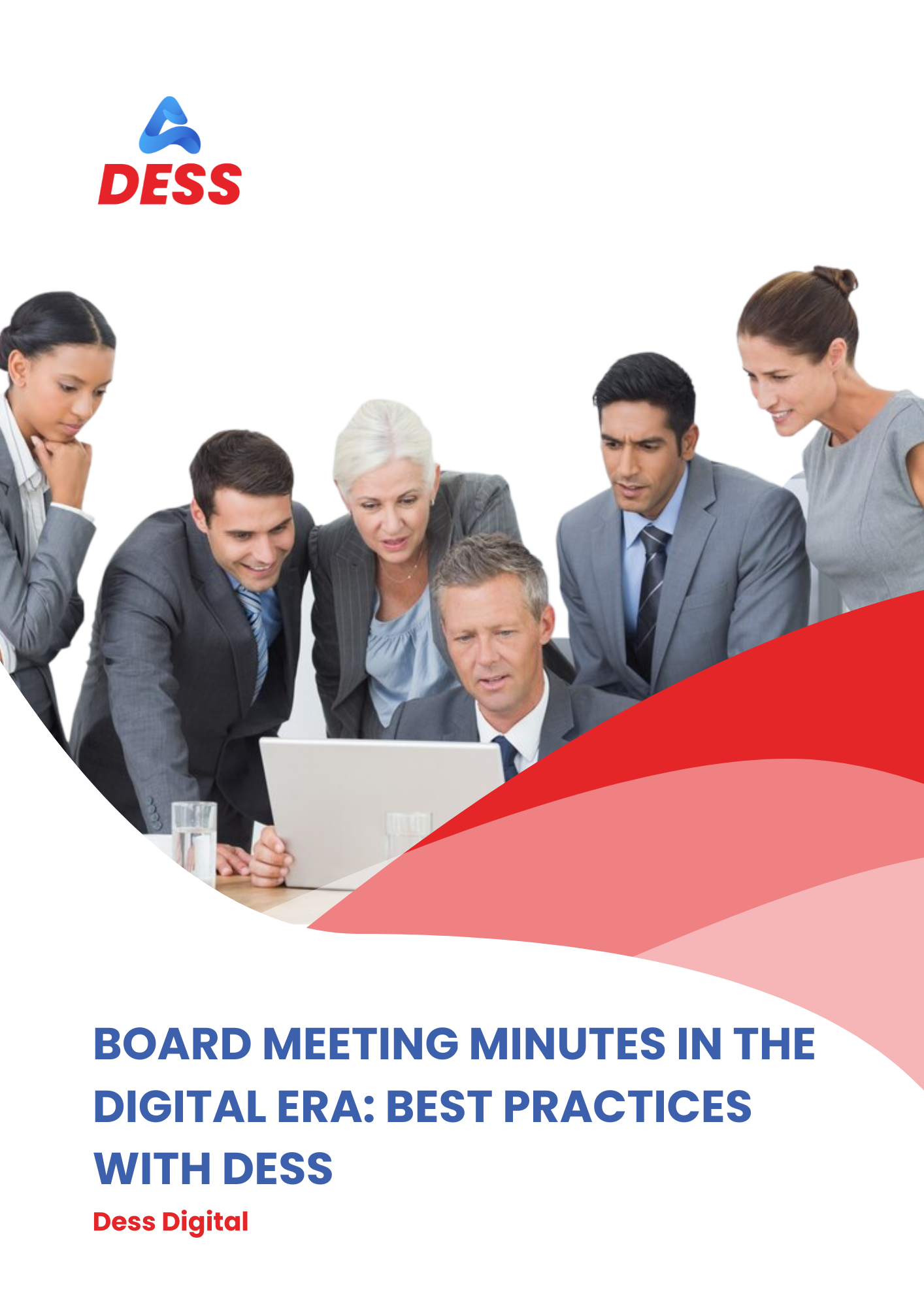 Board Meeting Minutes in the Digital Era: Best Practices with Dess