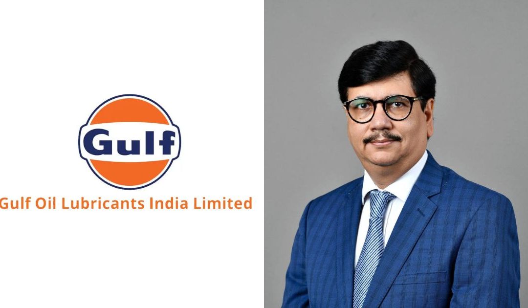 Manish K. Gangwal Appointed as Whole-Time Director of Gulf Oil Lubricants India