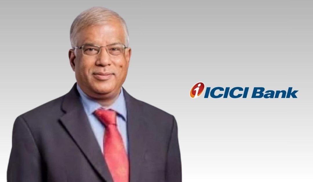 Radhakrishnan Nair Retires as Independent Director of ICICI Bank Limited